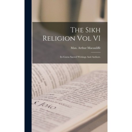 The Sikh Religion Vol VI