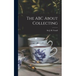 The ABC About Collecting [microform]