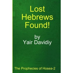 Lost Hebrews Found!: The Prophecies of Hosea -2