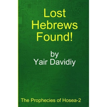 Lost Hebrews Found!: The Prophecies of Hosea -2