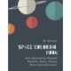 Space Coloring Book: Space Coloring Book for Kids: Fantastic Outer Space Coloring with Planets, Aliens, Rockets, Astronauts, Space Ships 30 unique designs