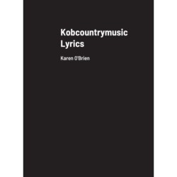 Kobcountrymusic Lyrics: Karen O'Brien