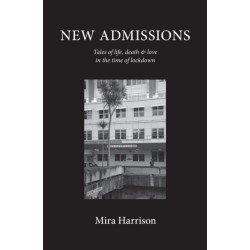 New Admissions: Tales of life, death and love in the time of lockdown