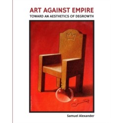 Art Against Empire: Toward an Aesthetics of Degrowth