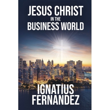 Jesus Christ in the Business World