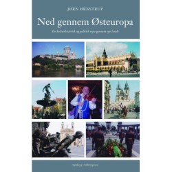 NED GENNEM ØSTEUROPA: EN KULTURHISTORISK OG POLITISK REJSE GENNEM SYV LANDE