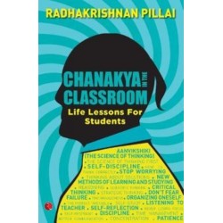 Chanakya in the Classroom: Life Lessons for Students