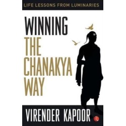 Winning the Chanakya Way
