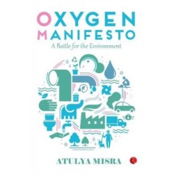 Oxygen Manifesto: A Battle for the Environment