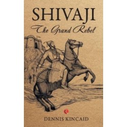 Shivaji: The Grand Rebel