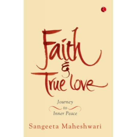 Faith & True Love: Journey To Inner Peace
