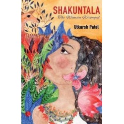 Shakuntala: The Women Wronged