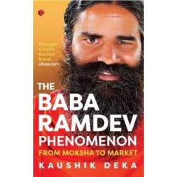 The Baba Ramdev Phenomenon: From Moksha to Market