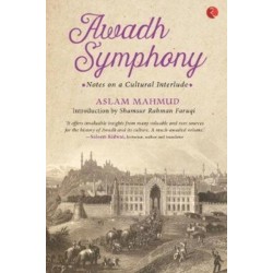 Awadh Symphony: Notes on a Cultural Interlude