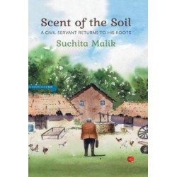 Scent of the Soil: A Civil Servant Returns to His Roots