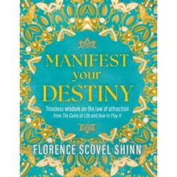 The Game of Life and How to Play It: Timeless Wisdom on the Law of Attraction