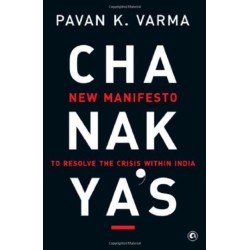 Chanakya's: New Manifesto to Resolve the Crisis within India