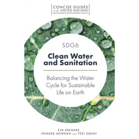 SDG6 - Clean Water and Sanitation: Balancing the Water Cycle for Sustainable Life on Earth
