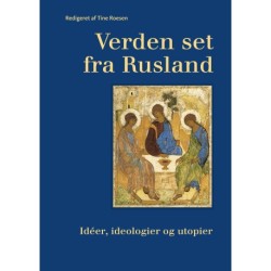 Verden set fra Rusland: Idéer, ideologier og utopier