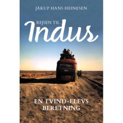 REJSEN TIL INDUS: En Tvind-elevs beretning