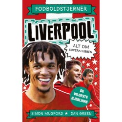 Fodboldstjerner - Liverpool - Alt om superklubben (de vildeste øjeblikke)