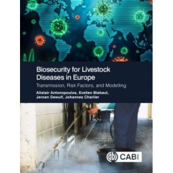 Biosecurity for Livestock Diseases in Europe: Transmission, Risk Factors, and Modelling