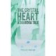 The Crystal Heart — A Dragora Tale