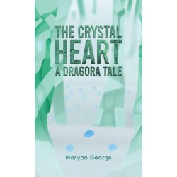 The Crystal Heart — A Dragora Tale