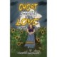 Ghost Stories & Love Notes