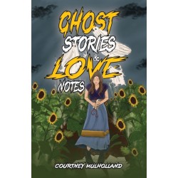 Ghost Stories & Love Notes