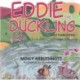 Eddie the Duckling (Early Years Edition)