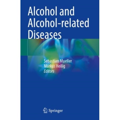Alcohol and Alcohol-related Diseases
