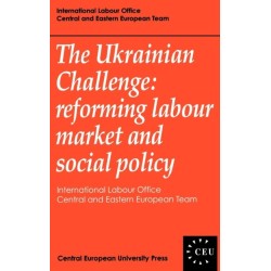 The Ukrainian Challenge: Reforming Labour Market and Social Policy