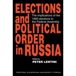 Elections and Political Order in Russia