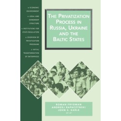 The Privatization Process in Russia, the Ukraine, and the Baltic States