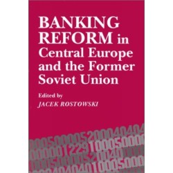 Banking Reform in Central Europe and the Former Soviet Union