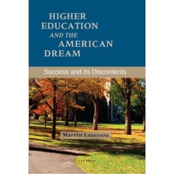 Higher Education and the American Dream: Success and Its Discontents