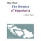 The Demise of Yugoslavia: A Political Memoir