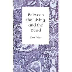 Between the Living and the Dead: A Perspective on Witches and Seers in the Early Modern Age
