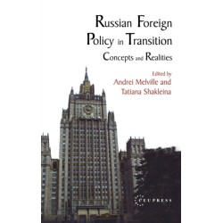 Russian Foreign Policy in Transition: Concepts and Realities