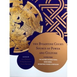 The Byzantine Court: Source of Power and Culture - Papers from the Second International Sevgi Gonul Byzantine Studies Symposium