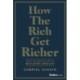 How the Rich Get Richer: Your Ultimate Guide to Building Wealth