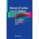 Manual of Cardiac Care in Children
