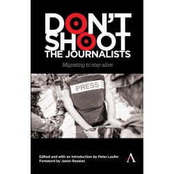 Don't Shoot the Journalists: Migrating to Stay Alive