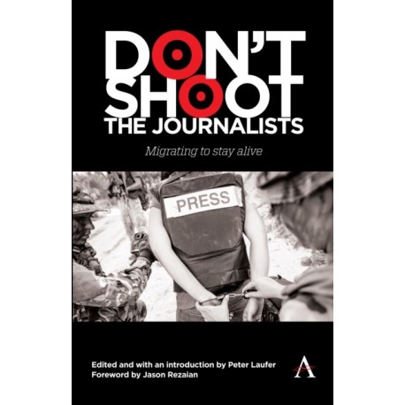 Don't Shoot the Journalists: Migrating to Stay Alive