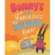 Bunny's Most Fabulous Holiday Ever!
