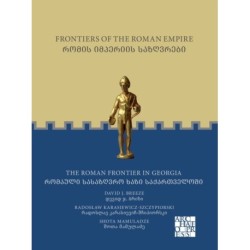 Frontiers of the Roman Empire: The Roman Frontier in Georgia: ????? ???????? ?????????: ??????? ????????? ???? ????????????