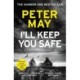 I'll Keep You Safe: A stunning standalone crime thriller from the incredible mind behind The Lewis Trilogy