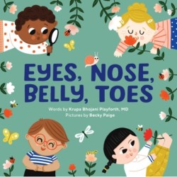 Eyes, Nose, Belly, Toes: My First Human Body Book