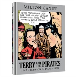 Terry and the Pirates: The Master Collection Vol. 11: 1945 - Reunion in Indo-China